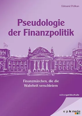 Bild: Neues Buch von Edmund Pelikan: „Pseudologie der Finanzpolitik“