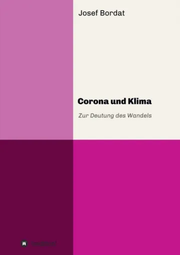 Corona und Klima - Wissenschaftliche Arbeit zur Deutung des Wandels Bild: Corona und Klima - Wissenschaftliche Arbeit zur Deutung des Wandels