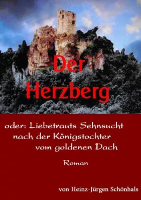 Der Herzberg. Das neue Buch von Heinz-Jürgen Schönhals zum Download bei Ebozon.com Bild: Der Herzberg. Das neue Buch von Heinz-Jürgen Schönhals zum Download bei Ebozon.com