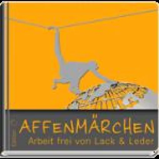 Bild: AFFENMÄRCHEN: "Arbeit frei von Lack & Leder”