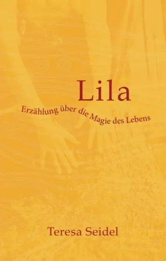 Bild: Lila - Erzählung über die Magie des Lebens