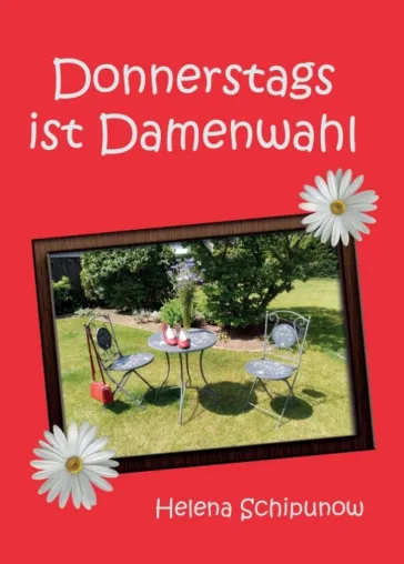 Donnerstags ist Damenwahl - Unterhaltsame Romantik-Komödie Bild: Donnerstags ist Damenwahl - Unterhaltsame Romantik-Komödie
