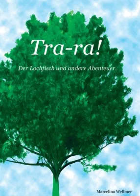 Tra-ra! - Der Lochfisch und andere Abenteuer Bild: Tra-ra! - Der Lochfisch und andere Abenteuer