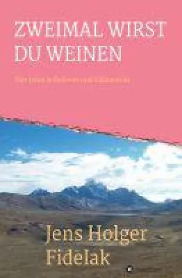 Bild: ZWEIMAL WIRST DU WEINEN - faszinierender Reisebericht über das authentische Bolivien