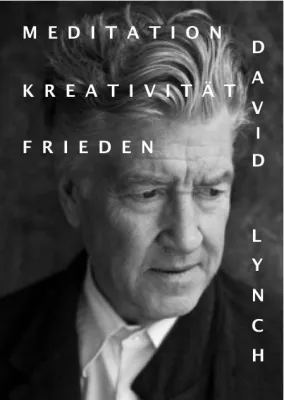Bild: Der neueste David-Lynch-Film: Doku über MEDITATION KREATIVITÄT FRIEDEN