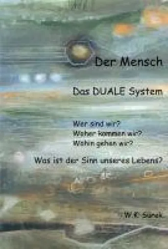 Bild: Der Mensch - Das Duale System - Ein Buch zum Nachdenken