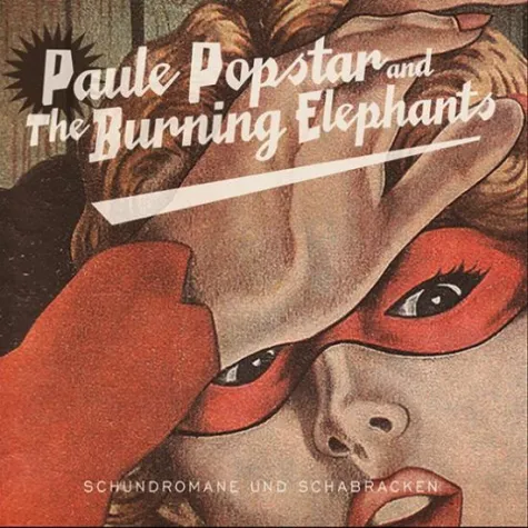 Paule Popstar & The Burning Elephants erobern den deutschen Musikmarkt Bild: Paule Popstar & The Burning Elephants erobern den deutschen Musikmarkt