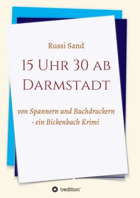 Bild: 15 Uhr 30 ab Darmstadt - Ein Bickenbach-Krimi