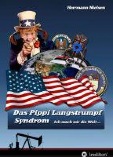 Bild: Das Pippi Langstrumpf Syndrom - neues geopolitisches Sachbuch fordert politisches Umdenken