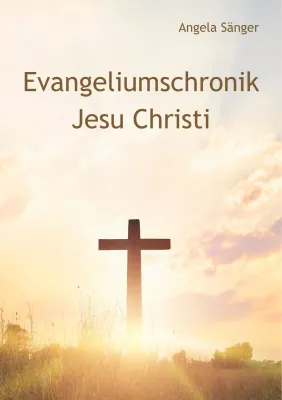 Bild: Bibel für Anfänger: "Evangeliumschronik Jesu Christi" 
