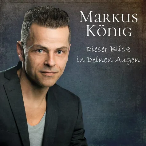Bild: Dieser Blick in Deinen Augen – das neue Lied von Markus König