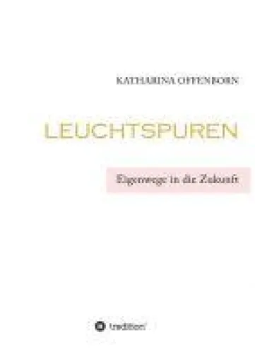 Bild: Leuchtspuren - Texte zur Krisenbewältigung und für mehr Lebensfreude