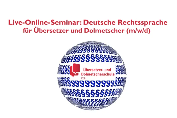 Bild: Deutsche Rechtssprache für Übersetzer und Dolmetscher (m/w/d): Live-Online-Seminar mit Zertifikat