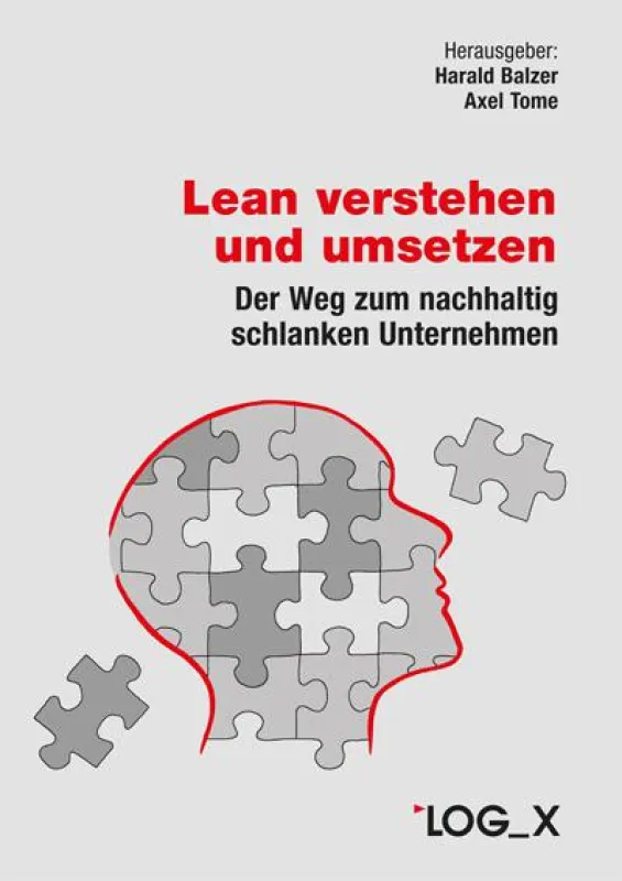 Lean verstehen und umsetzen, Ludwigsburg: LOG_X Verlag GmbH, ISBN 978-3-932298-48-6
