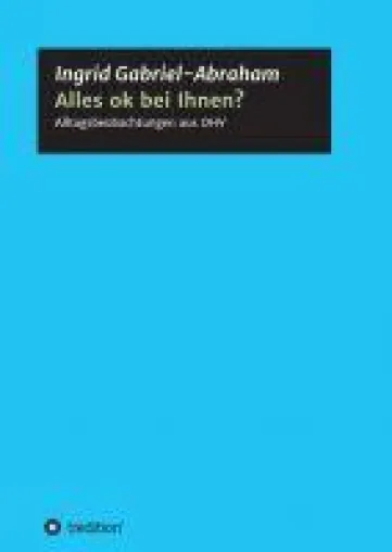 Bild: Alles ok bei Ihnen? - Abwechslungsreiche Alltagsbeobachtungen aus OHV