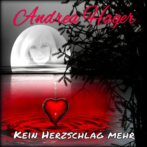Bild: Kein Herzschlag mehr - die neue Ballade von Andrea Hager