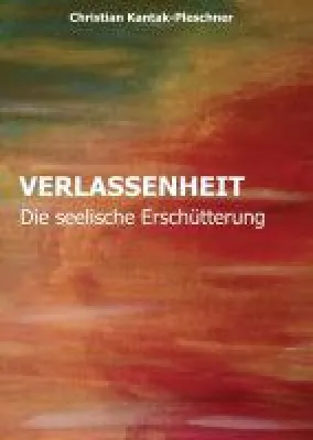 Bild: VERLASSENHEIT - ein inspirierender und bewegender Roman erzählt von Familie, Liebe und Verlusten