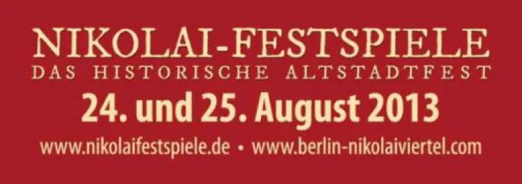 24.-25.8. in Berlin: Zum 1. Mal: „Nikolai-Festspiele“ in Europas größtem Freilichtmuseum, dem Nikolaiviertel Bild: 24.-25.8. in Berlin: Zum 1. Mal: „Nikolai-Festspiele“ in Europas größtem Freilichtmuseum, dem Nikolaiviertel
