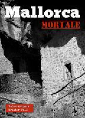 Mallorca mortale - neuer, packender Krimi entführt auf die Touristen-Insel Bild: Mallorca mortale - neuer, packender Krimi entführt auf die Touristen-Insel