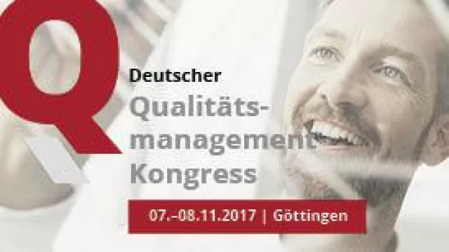 Der „Deutsche Qualitätsmanagement Kongress 2017“ widmet sich in diesem Jahr dem „neuen Qualitäter“ Bild: Der „Deutsche Qualitätsmanagement Kongress 2017“ widmet sich in diesem Jahr dem „neuen Qualitäter“