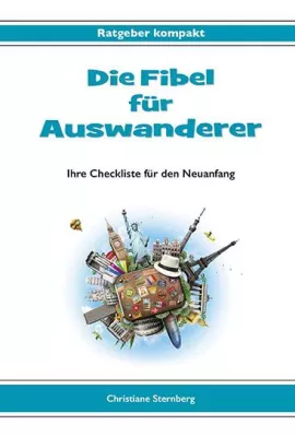 Bild: Die Fibel für Auswanderer: Eine Anleitung zum Abenteuer