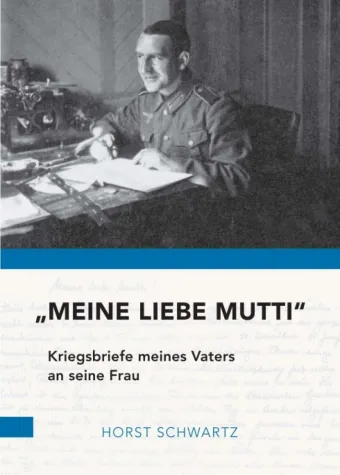 Bild: "Meine liebe Mutti" - Die Kriegsbriefe eines Vaters an seine Frau