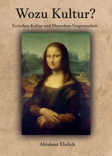 Bild: Wozu Kultur? - Gesellschafts- und kulturkritische Arbeit