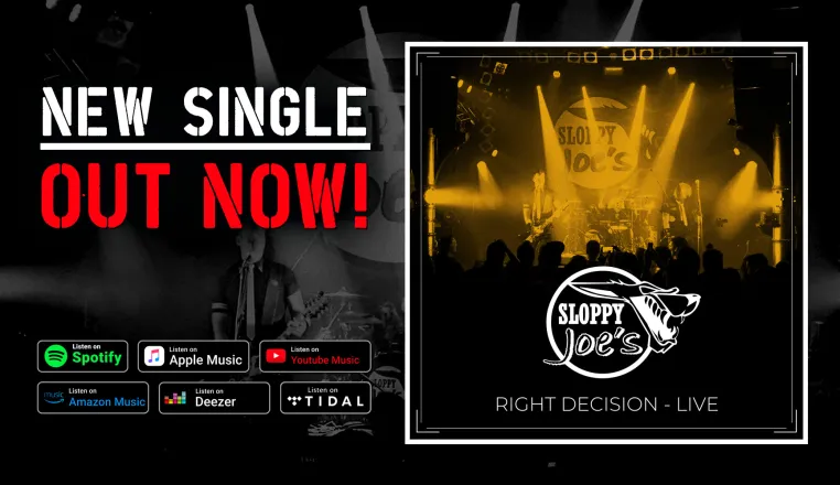 Neue SLOPPY JOE'S Live Single "Right Decision" ab sofort digital erhältlich! Bild: Neue SLOPPY JOE'S Live Single "Right Decision" ab sofort digital erhältlich!