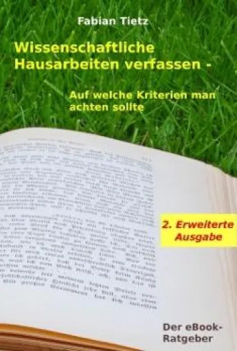 Ein Kindle Ratgeber zum Verfassen wissenschaftlicher Hausarbeiten Bild: Ein Kindle Ratgeber zum Verfassen wissenschaftlicher Hausarbeiten