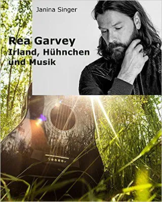 Irland, Hühnchen und Musik - Biografie über Rea Garvey erschienen Bild: Irland, Hühnchen und Musik - Biografie über Rea Garvey erschienen