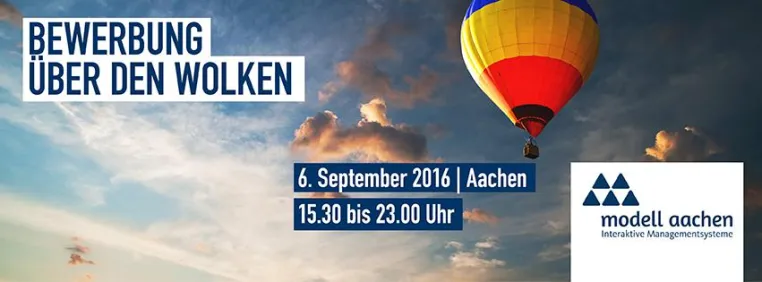 Bewerbung über den Wolken: Abheben mit Modell Aachen Bild: Bewerbung über den Wolken: Abheben mit Modell Aachen