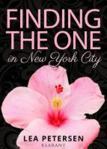 Bild: Neuerscheinung: "Finding the One in New York City" - Der neue Liebesroman von Lea Petersen im Klarant Verlag