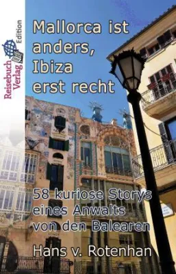 Bild: Hans Freiherr von Rotenhan, Mallorca ist anders, Ibiza erst recht
