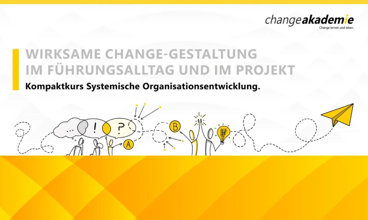 Kompaktkurs Systemische Organisationsentwicklung (© Change Akademie GmbH 2026)