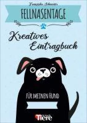 Bild: "Fellnasentage - Das kreative Eintragbuch für deinen Hund" von Franziska Schneider
