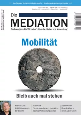 Bild: Fachmagazin „Die Mediation“, Ausgabe I/2018: „Mobilität“ ab jetzt erhältlich