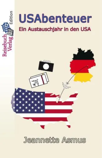 Bild: USAbenteuer - Ein Austauschjahr in den USA von Jeannette Asmus