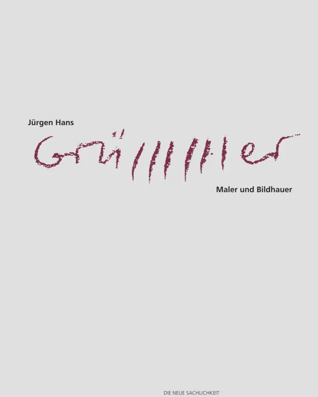 Grümmer. Maler und Bildhauer. Cover Katalog, ISBN 978-3-942139-09-0, ? 36,--
