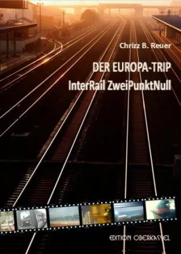 Bild: InterRail reloaded – Reisebeschreibung der besonderen Art