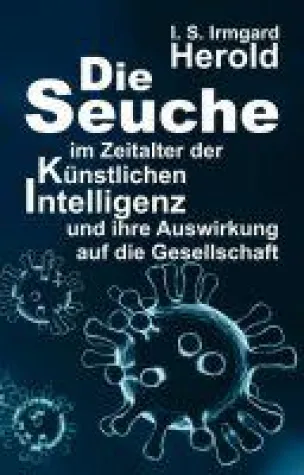 Bild: Die Seuche im Zeitalter der künstlichen Intelligenz - Nachdenkliches Buch rund um COVID-19