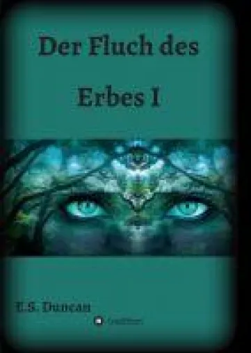 Bild: Der Fluch des Erbes I - ein Fantasy-Roman entführt auf eine ganz besondere Zeitreise
