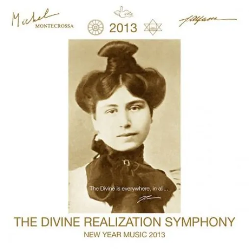 Bild: The Divine Realization Symphony - Michel Montecrossa's Neujahrsmusik 2013 mit Rezitationen von Mira Alfassa