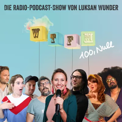 Bild: Neuer Satire-Podcast: YouTuber-Kollektiv Luksan Wunder veröffentlicht „WTFM 100,Null"