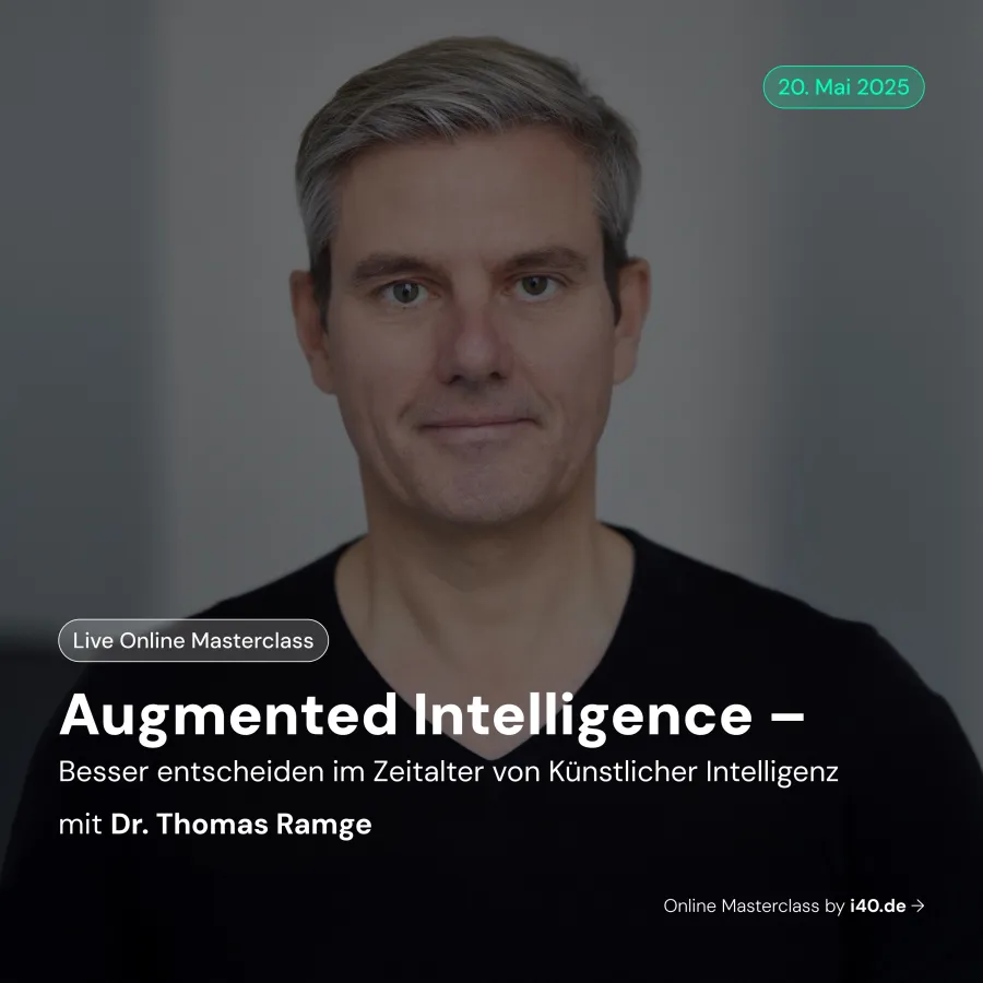 Live Online Masterclass Augmented Intelligence - Besser entscheiden im Zeitalter von KI