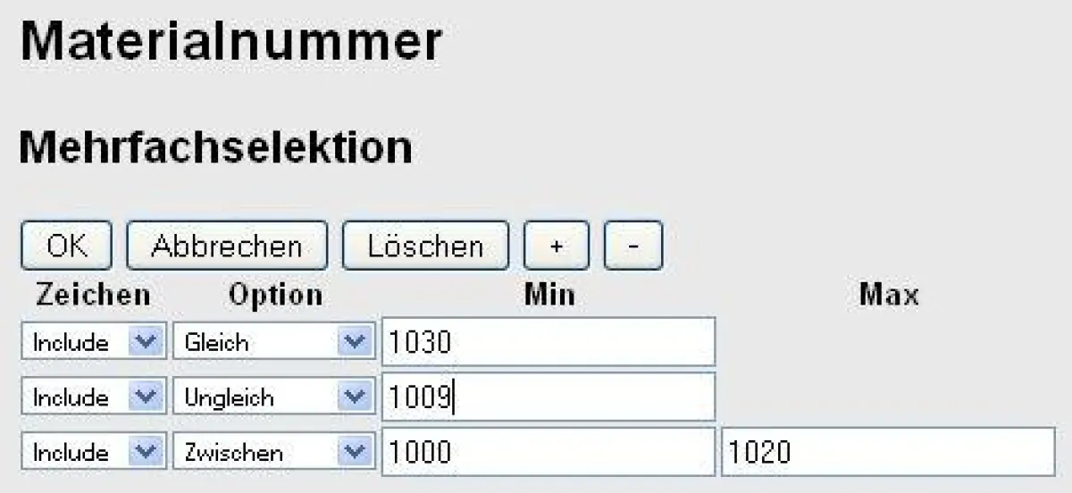 Selektionsmöglichkeiten wie in SAP