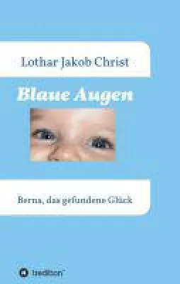 Bild: Blaue Augen - ein Roman setzt sich mit der Bedeutung von Liebe und Leben auseinander