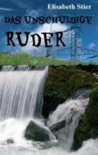 Das unschuldige Ruder - Kurzweilige Urlaubs-Lektüre Bild: Das unschuldige Ruder - Kurzweilige Urlaubs-Lektüre