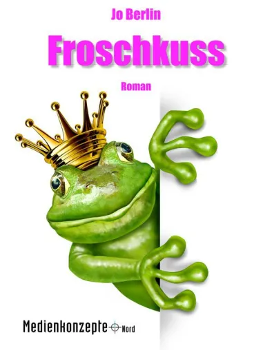 Bild: Brandneu: eBook: Froschkuss von Jo Berlin