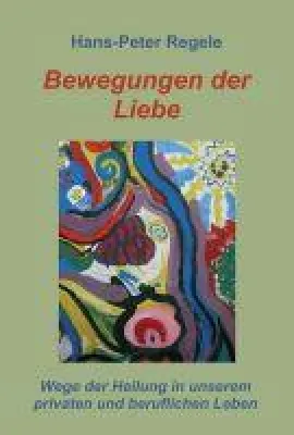Bild: Bewegungen der Liebe - inspirierende Lebenshilfe