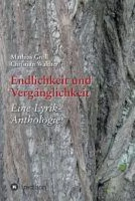 Bild: Endlichkeit und Vergänglichkeit - Eine Lyrik-Anthologie